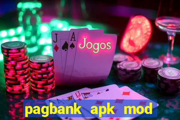 pagbank apk mod dinheiro infinito